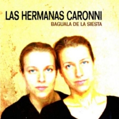 Las Hermanas Caronni - Bagüala De La Siesta