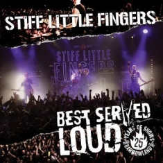 Stiff Little Fingers - Best Served Loud - Live At Barrowla