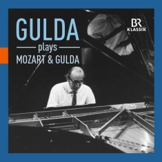 Mozart W A Gulda Friedrich - Gulda Plays Mozart & Gulda