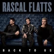 Rascal Flatts - Back To Us (Dlx) i gruppen CD / Pop-Rock hos Bengans Skivbutik AB (2498499)