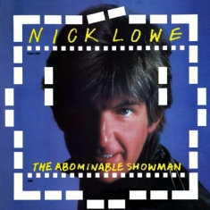 Lowe Nick - Abominable Showman (+ 7