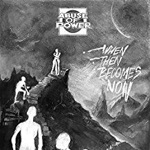 Abuse Of Power - When Then Becomes Now i gruppen VINYL / Pop-Rock hos Bengans Skivbutik AB (2498929)