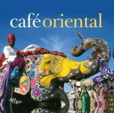 Various Artists - Cafe Oriental in the group CD / Dance-Techno,Pop-Rock at Bengans Skivbutik AB (2510403)