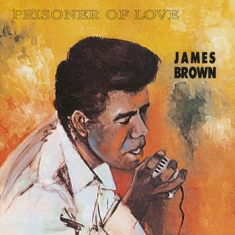 Brown James - Prisoner Of Love