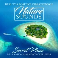 Various Artists - Nature Sounds - Secret Place i gruppen CD / Pop-Rock hos Bengans Skivbutik AB (2517289)