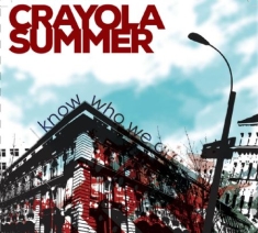 Crayola Summer - I Know Who We Are