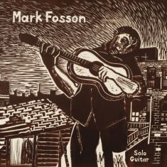 Fosson Mark - Mark Fosson Solo Guitar