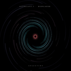 Autoclav1.1 / Displacer - Spacetime