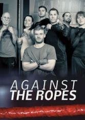 Against The Ropes - Film i gruppen ÖVRIGT / Musik-DVD & Bluray hos Bengans Skivbutik AB (2519985)