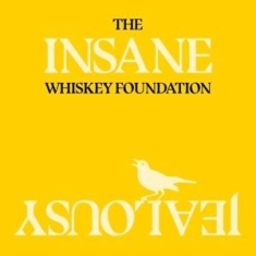 Whiskey Foundation - Insane Jealousy