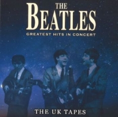 The beatles - Greatest Hits In Concert - The Uk T