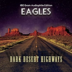 Eagles - Dark Desert Highways
