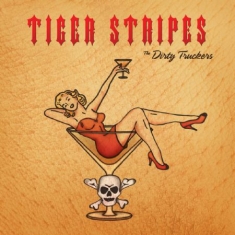 Dirty Truckers - Tiger Stripes Ep