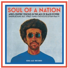 Soul Jazz Records Presents - Soul Of A Nation: Afro-Centric Visi