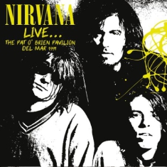 Nirvana - Live..Pat O'brien Pavillion 1991