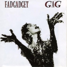 Fad Gadget - Gag