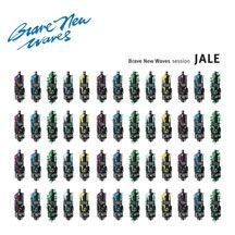 Jale - Brave New Waves Session i gruppen ÖVRIGT / Övrigt / aub hos Bengans Skivbutik AB (2540213)