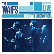 Waifs - Live From The Union Of Soul i gruppen CD / Rock hos Bengans Skivbutik AB (2542348)