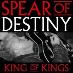 Spear Of Destiny - King Of Kings (2 Cd + Dvd)
