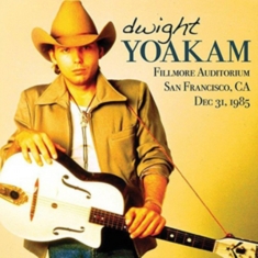 Yoakam Dwight - Fillmore Auditorium Dec.1985 (Fm)
