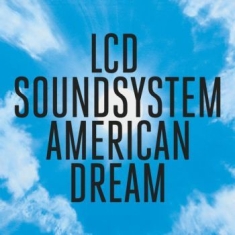 Lcd Soundsystem - American Dream -Hq-