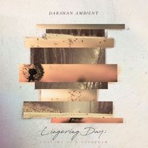 Darshan Ambient - Lingering Day: Anatomy Of A Daydrea i gruppen CD / Pop hos Bengans Skivbutik AB (2545405)