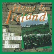Clancy Brothers & Tommy Makem - Home To Ireland: The Best Of i gruppen CD / Elektroniskt,World Music hos Bengans Skivbutik AB (2545491)