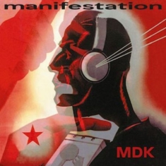 Mdk (Mekanik Destrüktiw Komandöh) - Manifestation