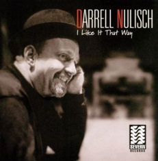 Nulisch Darrel - I Like It That Way