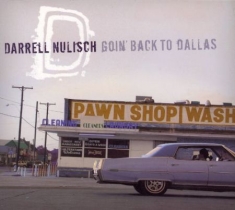 Nulisch Darrell - Goin' Back To Dallas