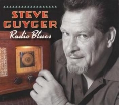 Guyger Steve - Radio Blues