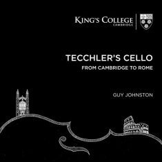 Various - Tecchler's Cello: From Cambridge To