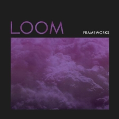 Frameworks - Loom