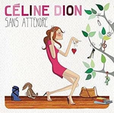 Dion Céline - Sans Attendre