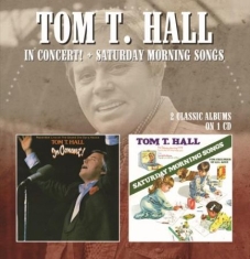 Hall Tom T. - In Concert/Saturday Morning Songs