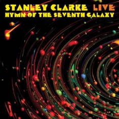 Clarke Stanley - Live..Hymn Of The 7Th Galaxy (Fm)