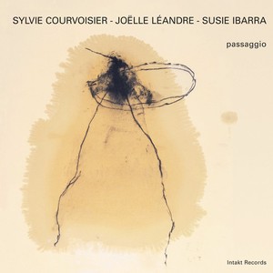 Sylvie Courvoisier Joëlle Léandre - Passagio