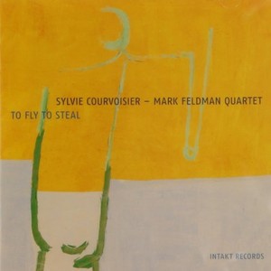 Sylvie Courvoisier - Mark Feldman Q - To Fly To Steal