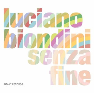 Biondini Luciano - Senza Fine