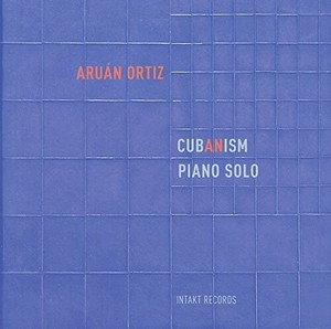 Aruán Ortiz - Cub(An)Ism