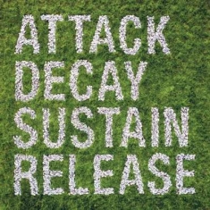 Simian Mobile Disco - Attack Decay Sustain Release - Rema