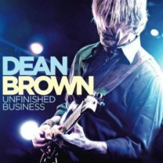 Brown Dean - Unfinished Business