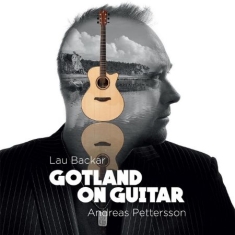 Pettersson Andreas - Lau Backar - Gotland På Gitarr