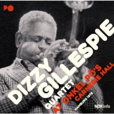 Gillespie Dizzy (Quartet) - At Onkel Po's Carnergie Hall 1978