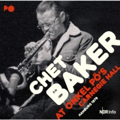 Baker Chet (Quartet) - At Onkel Po's Carnergie Hall 1979