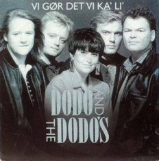 Dodo And The Dodo's - Vi Gör Det Vi Ka' Li' i gruppen VI TIPSAR / Lagerrea / Vinyl Pop hos Bengans Skivbutik AB (2594861)