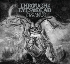 Through The Eyes Of The Dead - Disomus