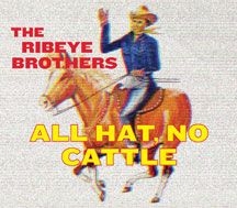 Ribeye Brothers - All Hat, No Cattle i gruppen CD / Country hos Bengans Skivbutik AB (2674352)