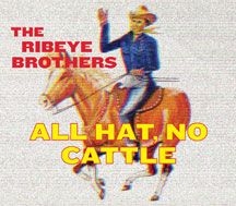 Ribeye Brothers - All Hat, No Cattle