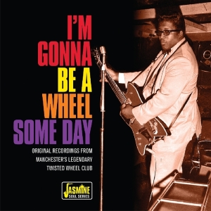 V/A - I'm Gonna Be A Wheel Some Day